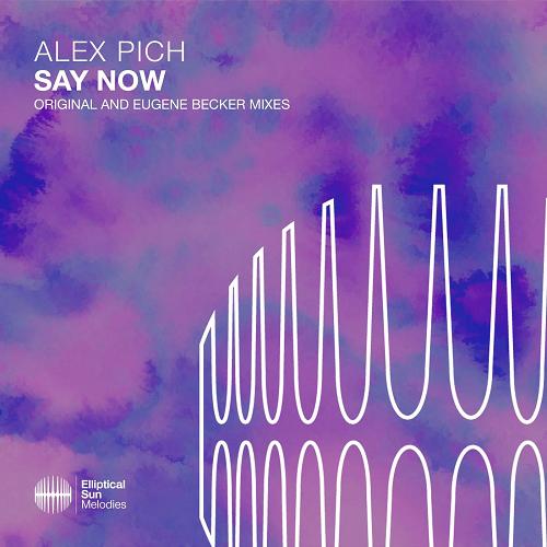 Alex Pich - Say Now (Original and Eugene Becker Mixes) [ESM489]